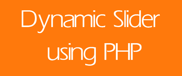 Create Dynamic Slider using PHP