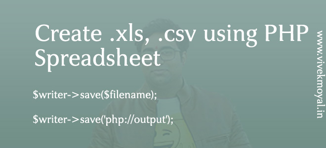 Create Excel file using php spreadsheet